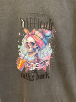 Expensive Difficult & Talks Back Tee Expensive Difficult & Talks Back Tee Old Skool Boutique