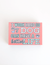 Happy Quote Box - I Work Hard Jadelynn Brooke Sign