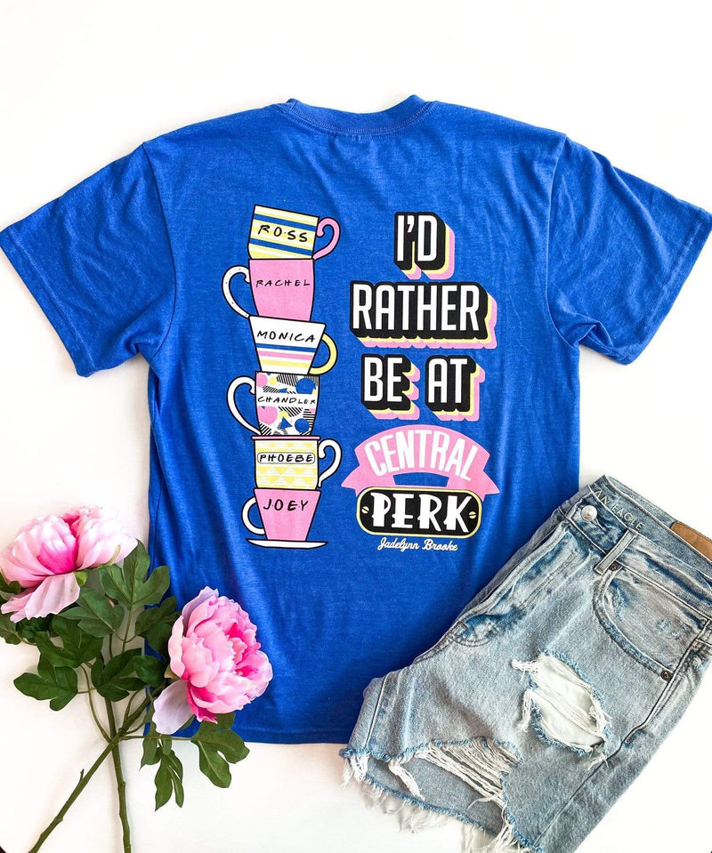 I'd Rather Be At Central Perk Tee Jadelynn Brooke Graphic Tee