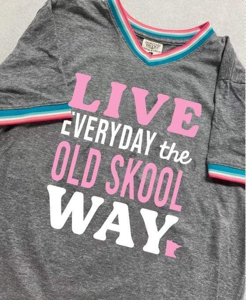 Live Everyday the Old Skool Way Jadelynn Brooke T-Shirt