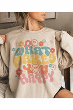 Do What Makes You Happy Graphic Sweatshirt WKNDER Shirts & Tops